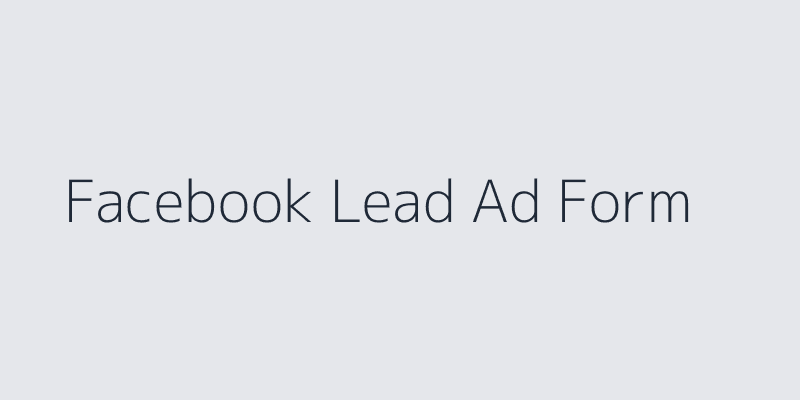 Facebook Lead Ad Form Example