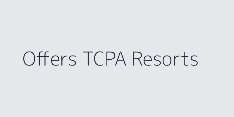 Offers TCPA Resorts Example